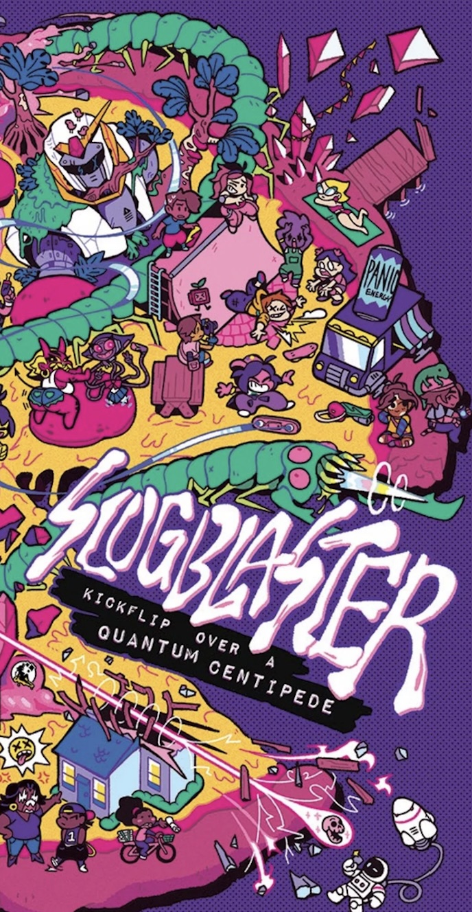 Slugblaster cover art: teenagers, a giant robot, and an energy-drink truck swirling around a quantum centipede, with the tagline Kickflip Over a Quantum Centipede